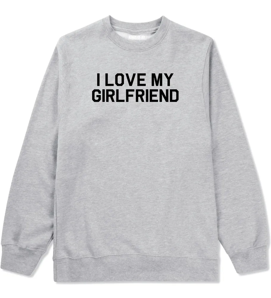 I Love My Girlfriend Gift Mens Crewneck Sweatshirt