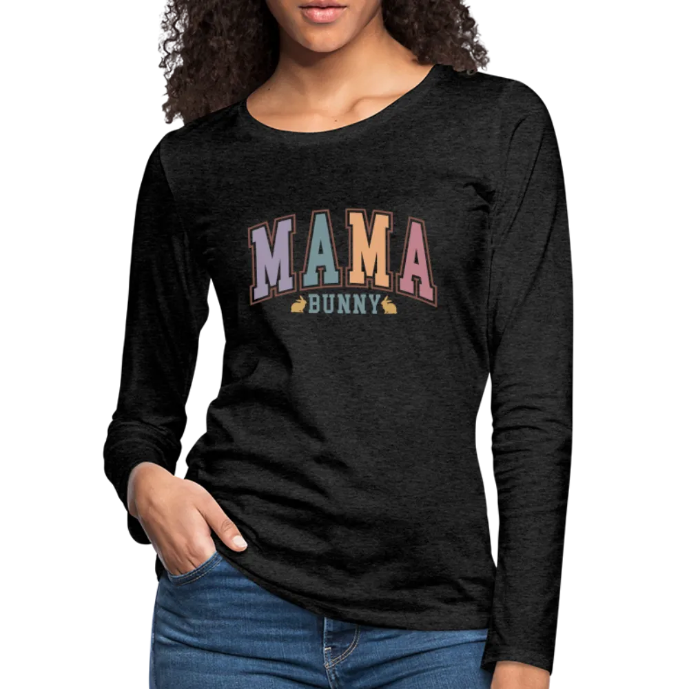 Mama Bunny Women's Premium Long Sleeve T-Shirt (Easter)