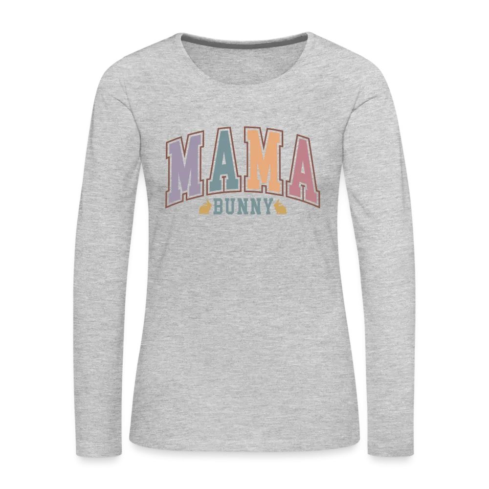 Mama Bunny Women's Premium Long Sleeve T-Shirt (Easter)