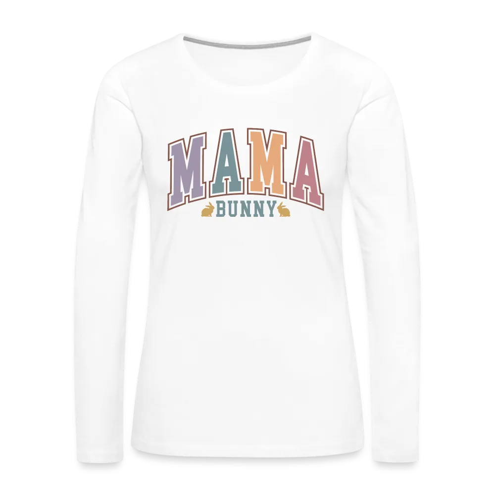 Mama Bunny Women's Premium Long Sleeve T-Shirt (Easter)