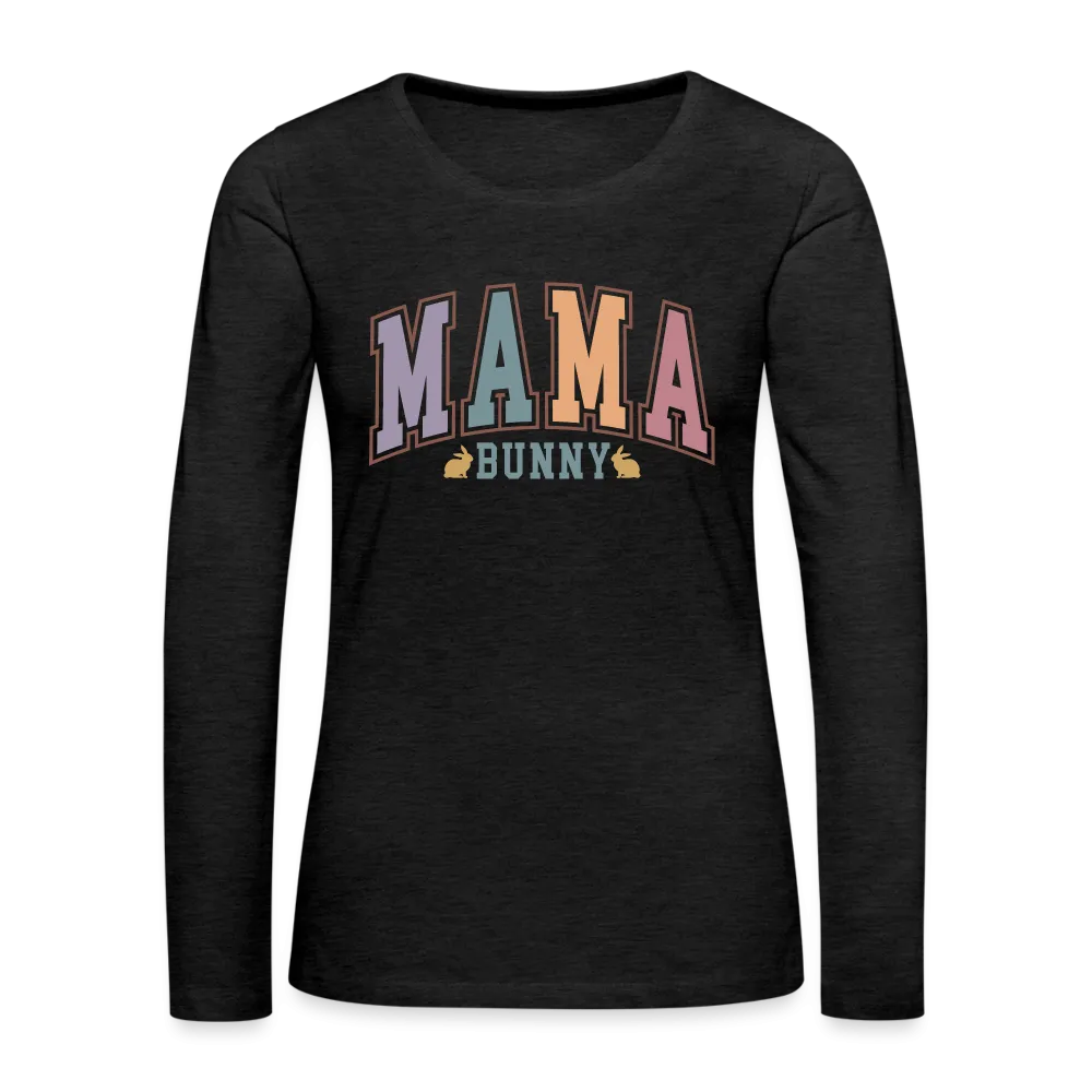 Mama Bunny Women's Premium Long Sleeve T-Shirt (Easter)