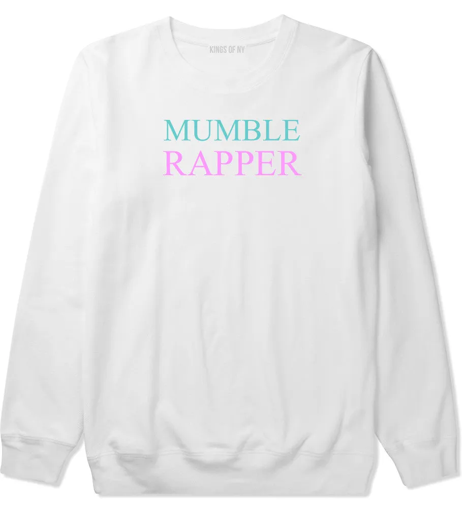 Mumble Rapper Crewneck Sweatshirt