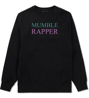 Mumble Rapper Crewneck Sweatshirt