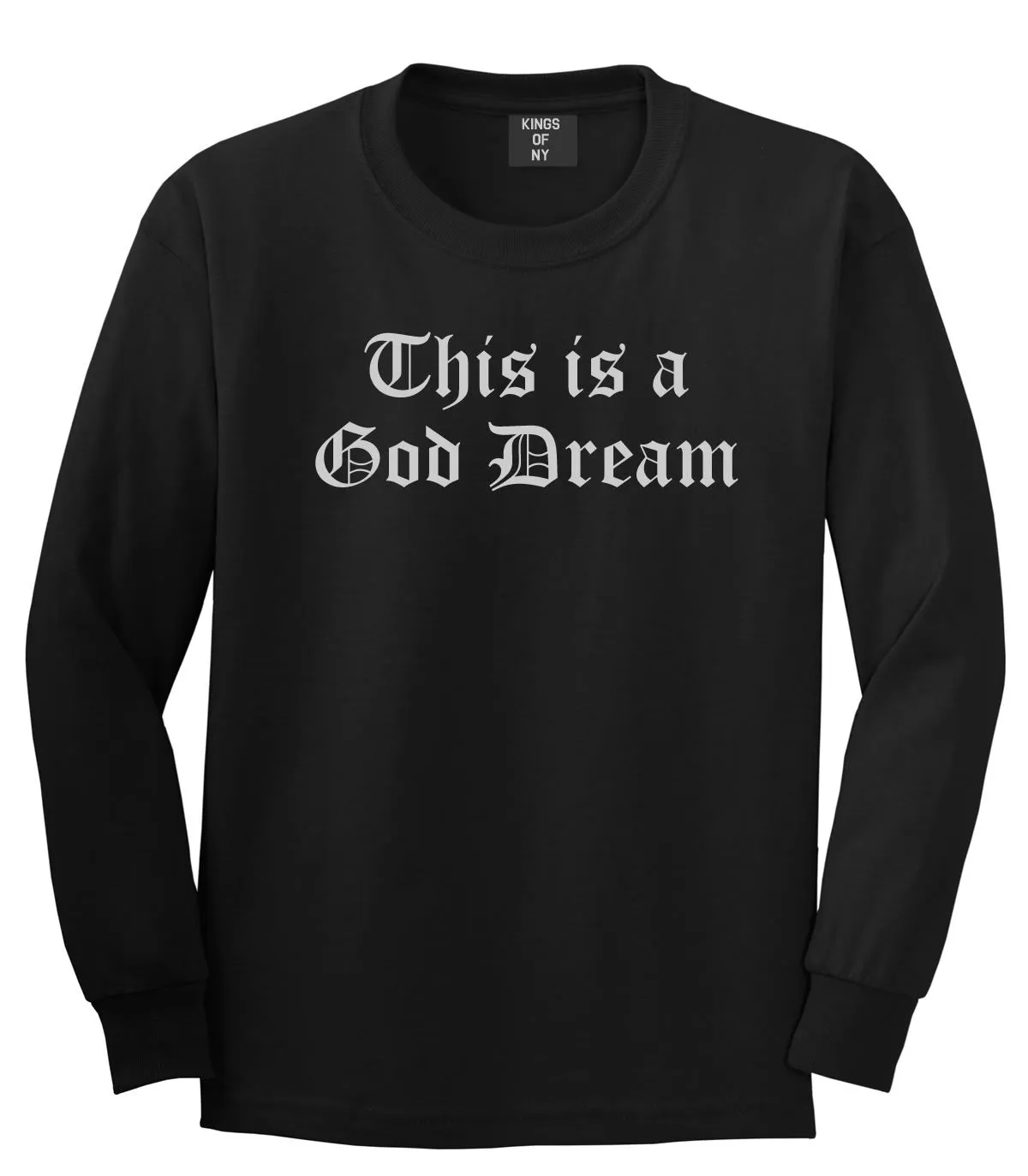 This Is A God Dream Gothic Old English Long Sleeve T-Shirt