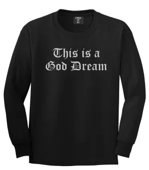 This Is A God Dream Gothic Old English Long Sleeve T-Shirt
