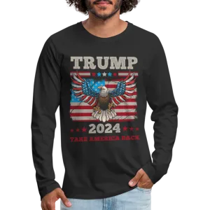 Trump 2024 Take America Back (Flag & Eagle) Men's Premium Long Sleeve T-Shirt